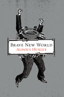 Brave New World -- Aldous Huxley, Hardcover