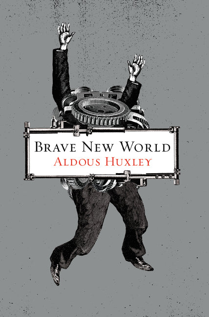 Brave New World -- Aldous Huxley, Hardcover