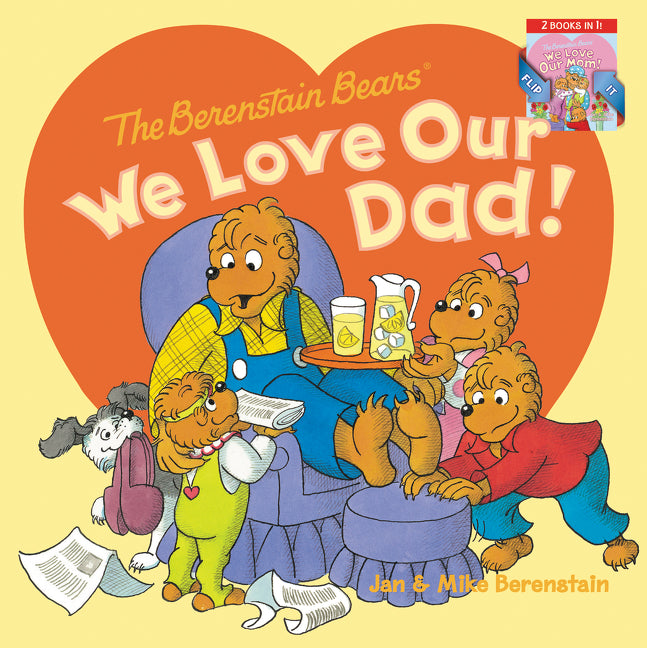 The Berenstain Bears: We Love Our Dad!/We Love Our Mom!: A Father's Day Gift Book from Kids -- Jan Berenstain, Paperback