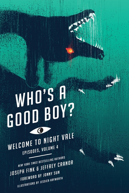 Who's a Good Boy?: Welcome to Night Vale Episodes, Vol. 4 -- Joseph Fink, Paperback
