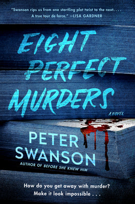 Eight Perfect Murders by Swanson, Peter