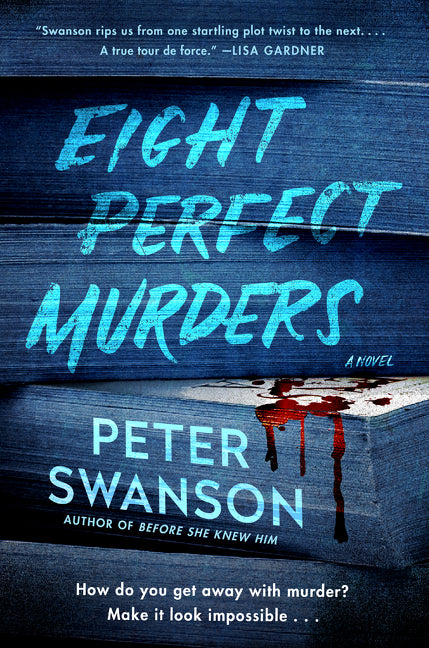 Eight Perfect Murders by Swanson, Peter