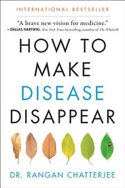 How to Make Disease Disappear by Chatterjee, Rangan