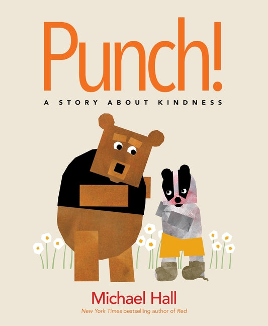 Punch!: A Story about Kindness -- Michael Hall, Hardcover