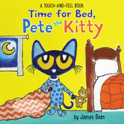 Time for Bed, Pete the Kitty: A Touch & Feel Book by Dean, James