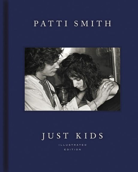 Just Kids -- Patti Smith, Hardcover