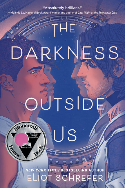 The Darkness Outside Us -- Eliot Schrefer, Hardcover