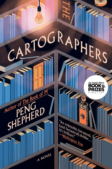The Cartographers -- Peng Shepherd, Paperback