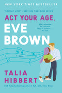 ACT Your Age, Eve Brown -- Talia Hibbert, Paperback
