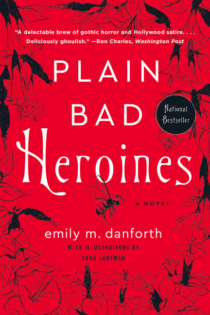 Plain Bad Heroines -- Emily M. Danforth, Paperback