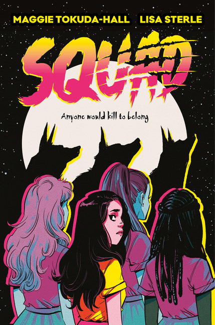 Squad: A Graphic Novel -- Maggie Tokuda-Hall, Paperback