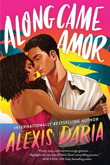 Along Came Amor by Daria, Alexis