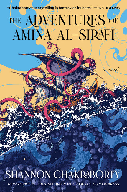 The Adventures of Amina Al-Sirafi: A New Fantasy Series Set a Thousand Years Before the City of Brass -- Shannon Chakraborty, Paperback
