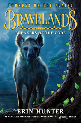 Bravelands: Thunder on the Plains #2: Breakers of the Code -- Erin Hunter, Hardcover