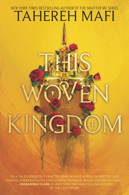 This Woven Kingdom -- Tahereh Mafi, Hardcover