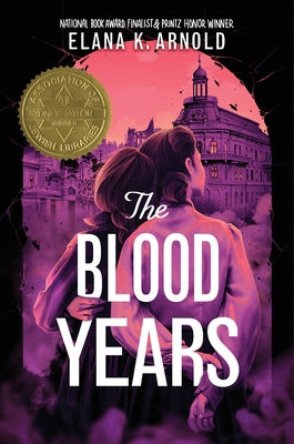The Blood Years -- Elana K. Arnold, Hardcover