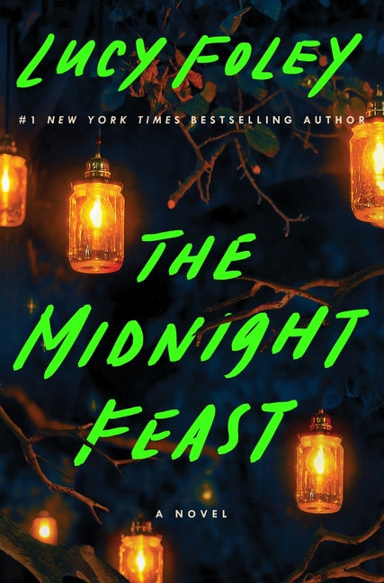 The Midnight Feast -- Lucy Foley, Hardcover