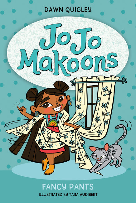 Jo Jo Makoons: Fancy Pants -- Dawn Quigley, Paperback