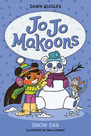 Jo Jo Makoons: Snow Day by Quigley, Dawn