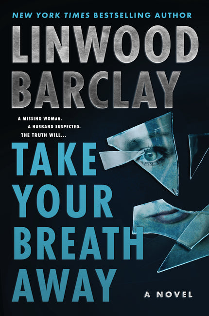 Take Your Breath Away -- Linwood Barclay, Paperback