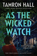 As the Wicked Watch: The First Jordan Manning Novel -- Tamron Hall, Paperback