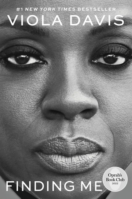 Finding Me: A Memoir -- Viola Davis, Hardcover