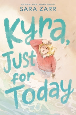 Kyra, Just for Today by Zarr, Sara