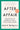 After the Affair, Third Edition: Healing the Pain and Rebuilding Trust When a Partner Has Been Unfaithful by Spring, Janis a.