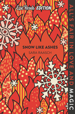 Snow Like Ashes Epic Reads Edition -- Sara Raasch, Paperback