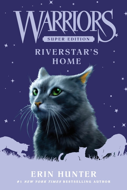 Warriors Super Edition: Riverstar's Home -- Erin Hunter, Paperback
