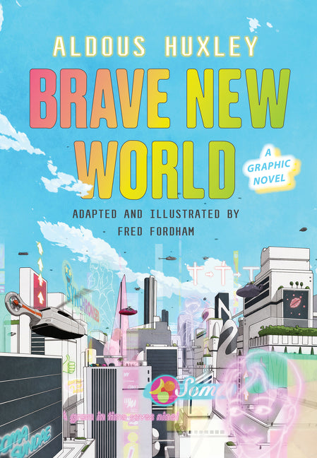 Brave New World: A Graphic Novel -- Aldous Huxley, Hardcover