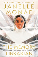 The Memory Librarian: And Other Stories of Dirty Computer -- Janelle Monáe, Paperback