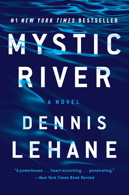 Mystic River -- Dennis Lehane, Paperback