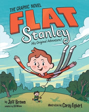 Flat Stanley: The Graphic Novel: His Original Adventure! by Brown, Jeff