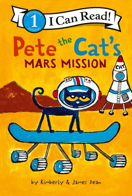Pete the Cat's Mars Mission -- James Dean, Hardcover