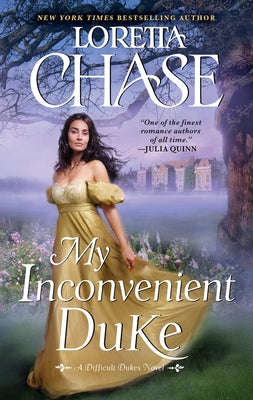 My Inconvenient Duke: A Difficult Dukes Novel by Chase, Loretta