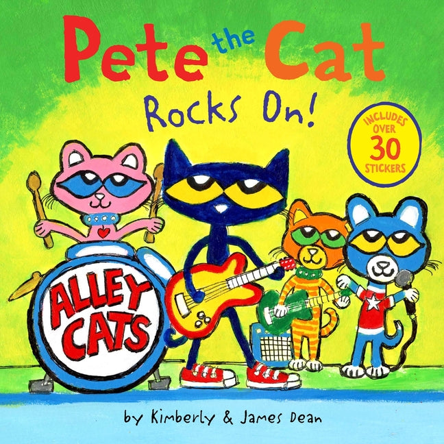Pete the Cat Rocks On!: Includes Over 30 Stickers! -- James Dean, Paperback