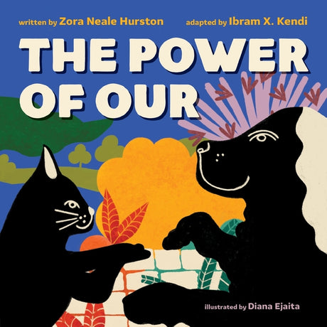 The Power of Our -- Zora Neale Hurston, Board Book