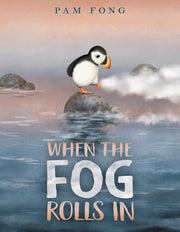 When the Fog Rolls in by Fong, Pam