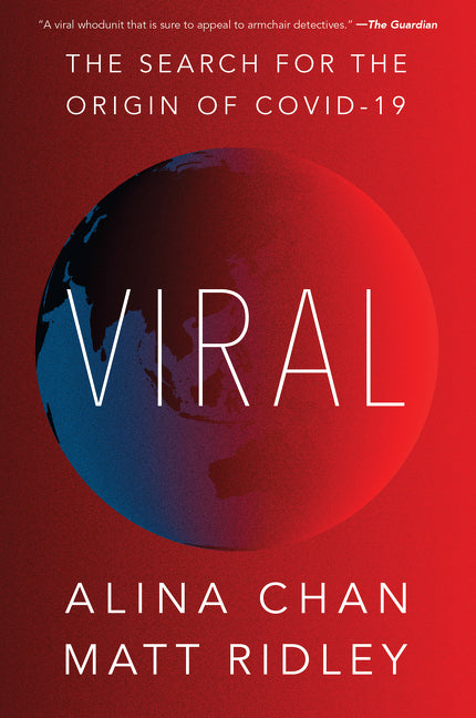 Viral: The Search for the Origin of Covid-19 -- Matt Ridley, Paperback