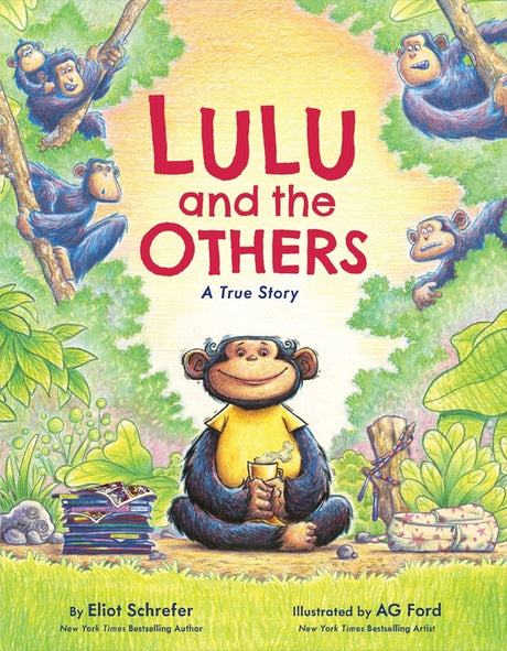 Lulu and the Others: A True Story -- Eliot Schrefer, Hardcover