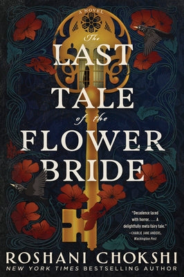 The Last Tale of the Flower Bride -- Roshani Chokshi, Paperback