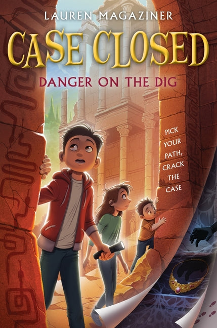 Case Closed #4: Danger on the Dig by Magaziner, Lauren