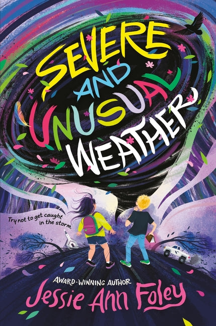 Severe and Unusual Weather -- Jessie Ann Foley, Hardcover