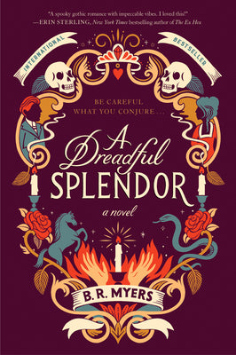 A Dreadful Splendor -- B. R. Myers, Paperback