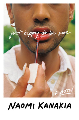 Just Happy to Be Here -- Naomi Kanakia, Hardcover