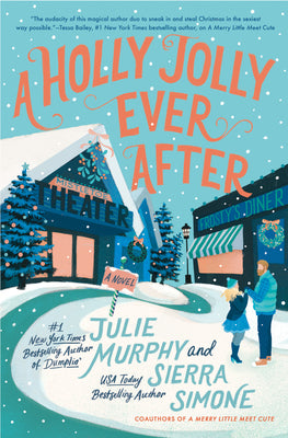 A Holly Jolly Ever After: A Christmas Notch Novel -- Julie Murphy, Hardcover