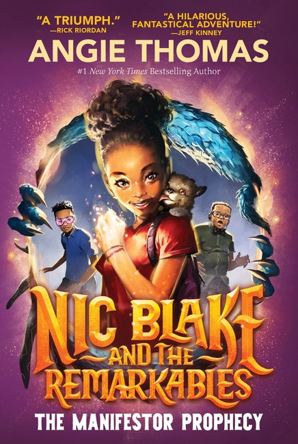 Nic Blake and the Remarkables: The Manifestor Prophecy -- Angie Thomas, Paperback