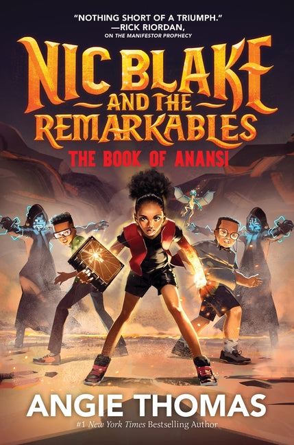 Nic Blake and the Remarkables: The Book of Anansi by Thomas, Angie