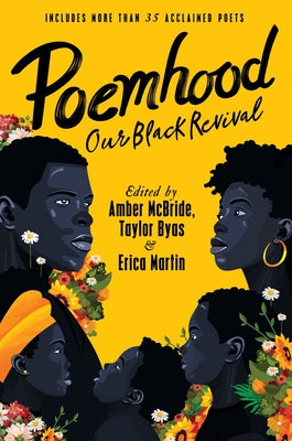 Poemhood: Our Black Revival: History, Folklore & the Black Experience: A Young Adult Poetry Anthology -- Amber McBride, Hardcover